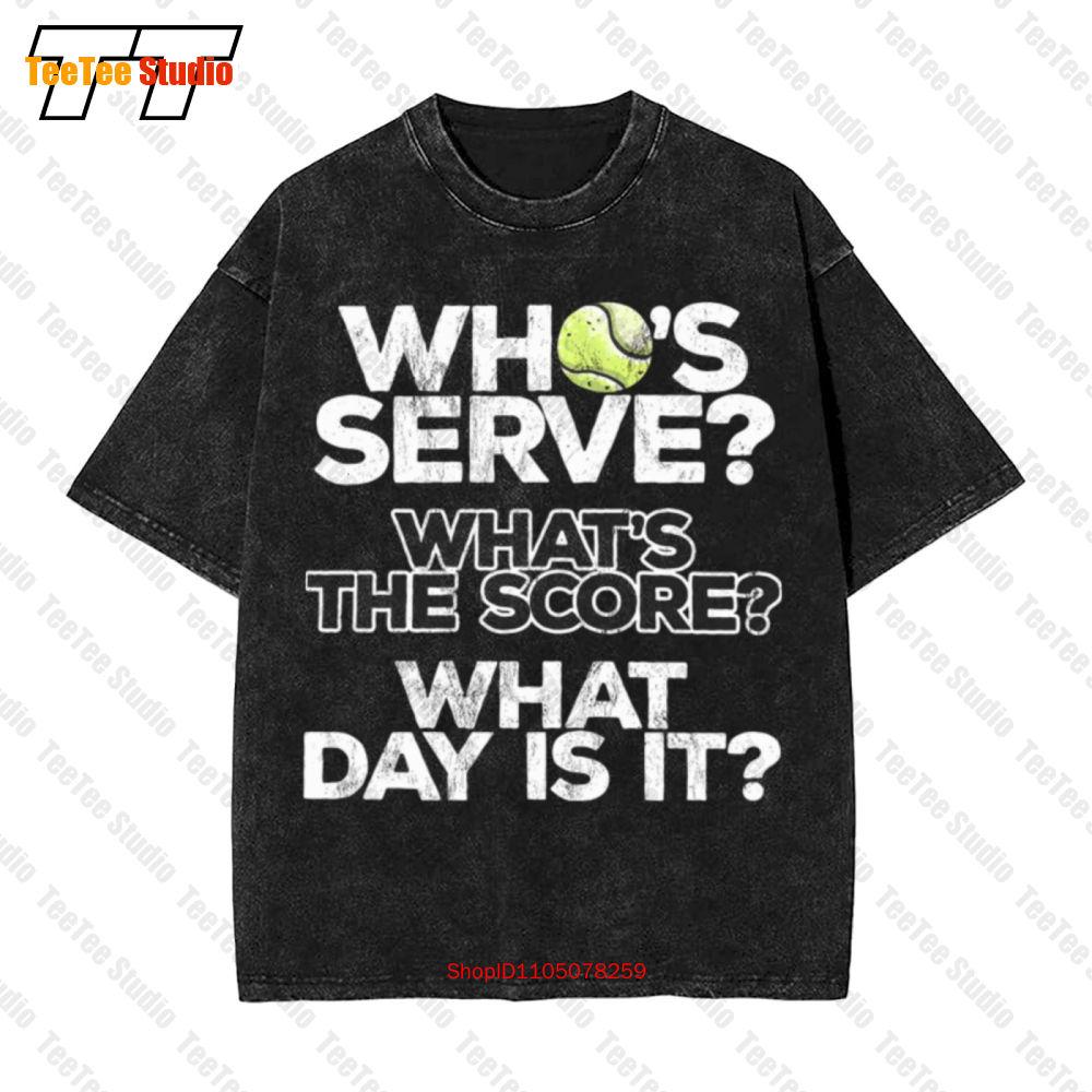 Whos Serve Funny Tennis Pickleball Forgot The Date Vintage Oversized TShirt QOTC S