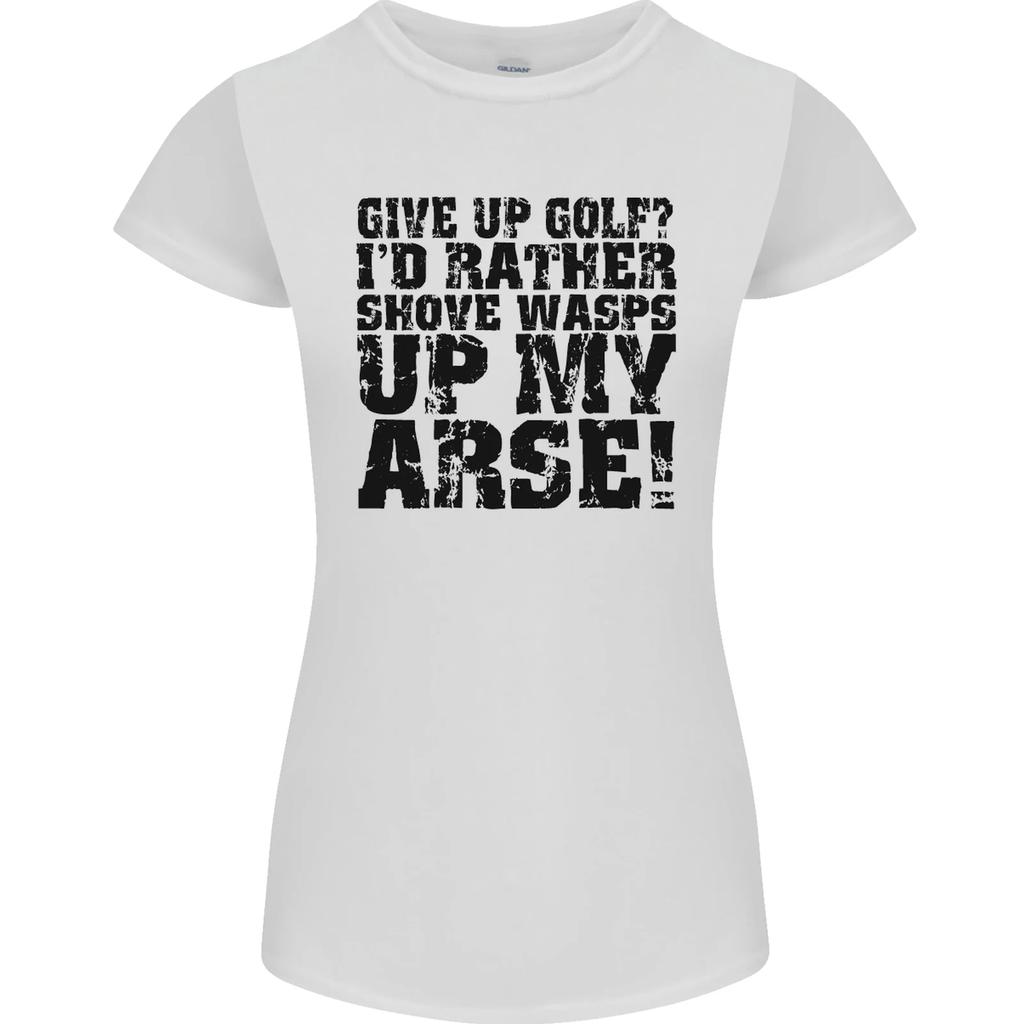Give Up Golf? Funny Golfing Golfer Womens Petite Cut T-Shirt