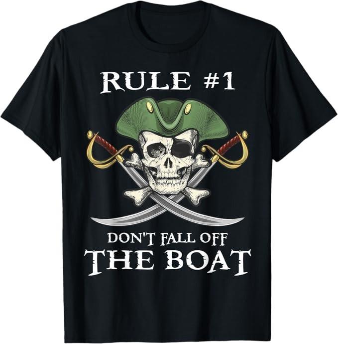 

Rule #1 Don t Fall Off The Boat Cruise Pirate Party Gift T-Shirt M