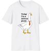 Today I'm A Serious Goose T-Shirt Silly Goose Shirt Funny Goose Shirt Women Cartoon Short Sleeve Funny T Shirt Women Clothing