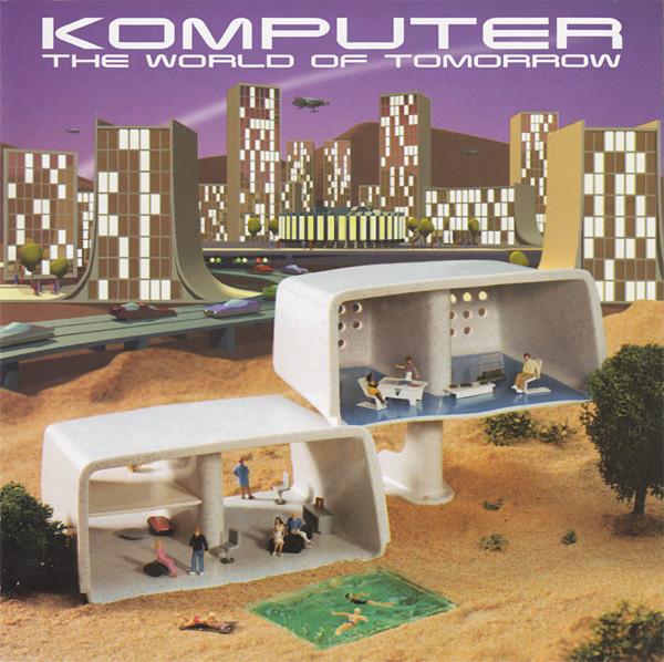 CD KOMPUTER - The World of Tomorrow CDSTUMM162 Mute 1998 UK Dance & Electronica Used