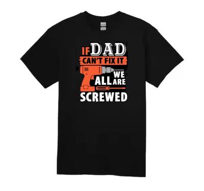 Si Papa ne peut pas le réparer, on est tous dans la panade T-shirt S-2XL - Cadeau Fête des Pères