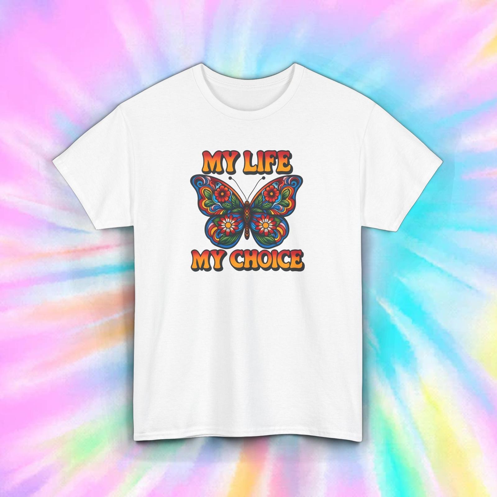 My Life My Choice T-Shirt Mens Womens Tees Top S-5XL Butterfly Retro Inspirational Empowerment Gift 3XL