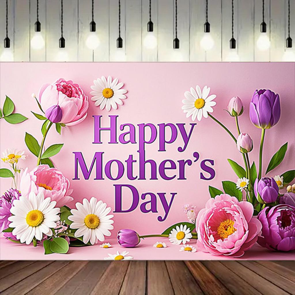Happy Mother's Day Floral Party Banner,Backdrop with Text Decorative Elements for Home Wall and Photo Decor,Party Backdrop,Mothers Day Decor
