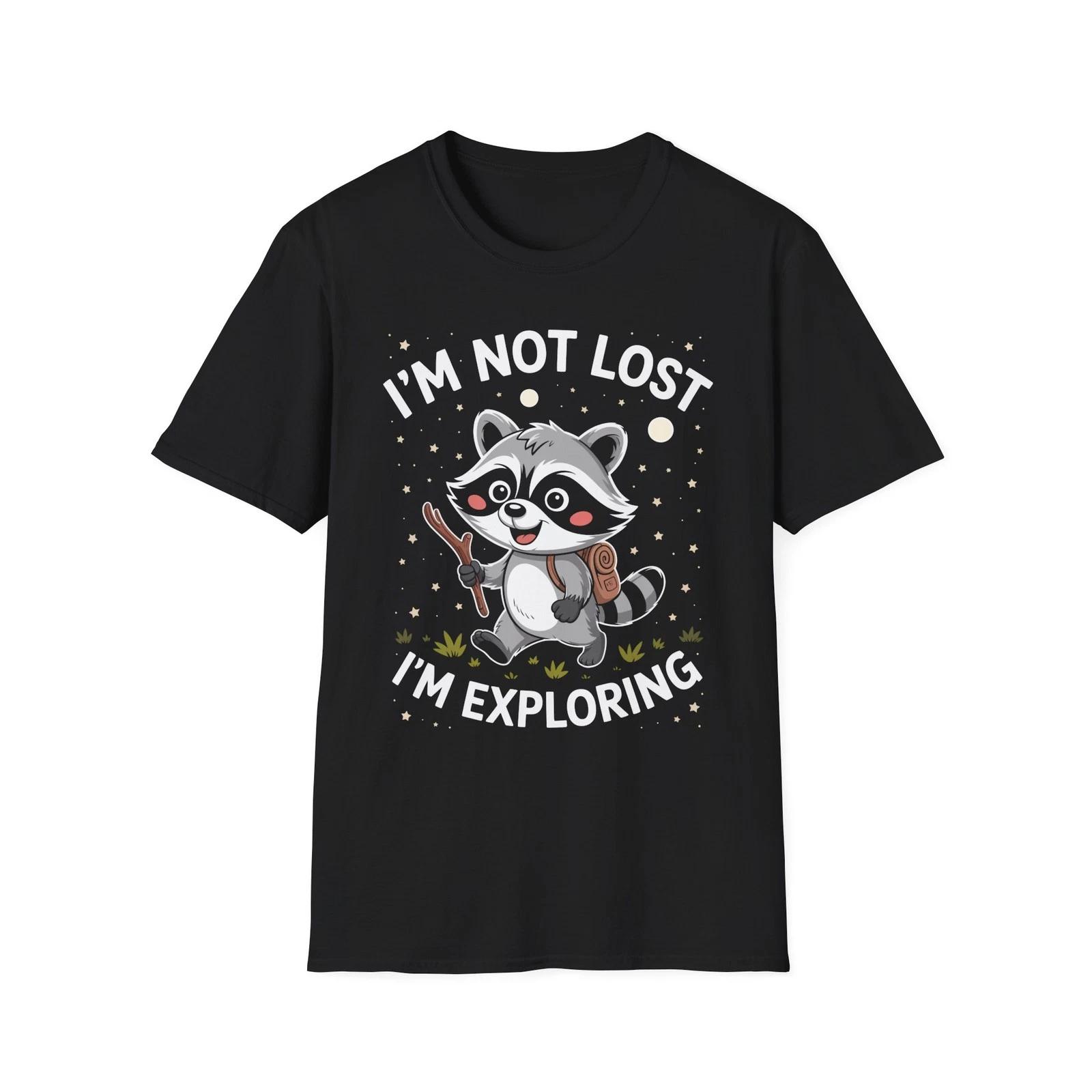 Funny I m Not Lost I m Exploring Racoon Hiking Hiker Adventure Lover Gift TShirt 4XL