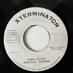 

7-дюймовая пластинка GENERAL DEGREE - Papa Lover none XTerminator 1994 Ямайка Регги, Ска и Даб Б/У