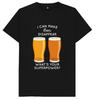I Can Make Beer Dissapear What's Your Superpower? Funny Joke Humour T Shirt