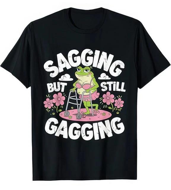 Sagging But Still Gagging Funny Frog Joke T Shirt S