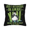 Decorative Pillow Covers Just Because Im Awake Funny Quote  Accessories Home  Throw Pillow Case Cover Zippered MultiSize
