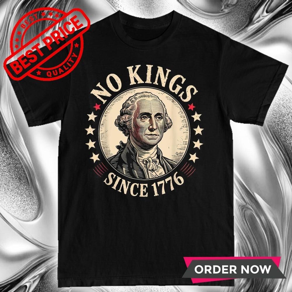 No Kings In America 1776 T-Shirt