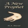 A New Prophet by M.A. Murad Paperback Book 9781035824373