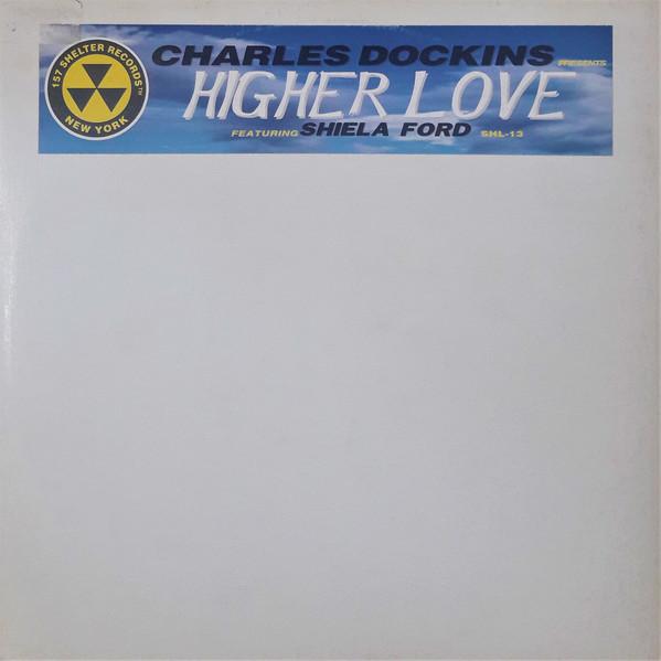 12inch Record CHARLES DOCKINS, SHEILA FORD - Higher Love SHL1013,SHL13 157 Shelter Rec 1995 US Dance & Electronica Used