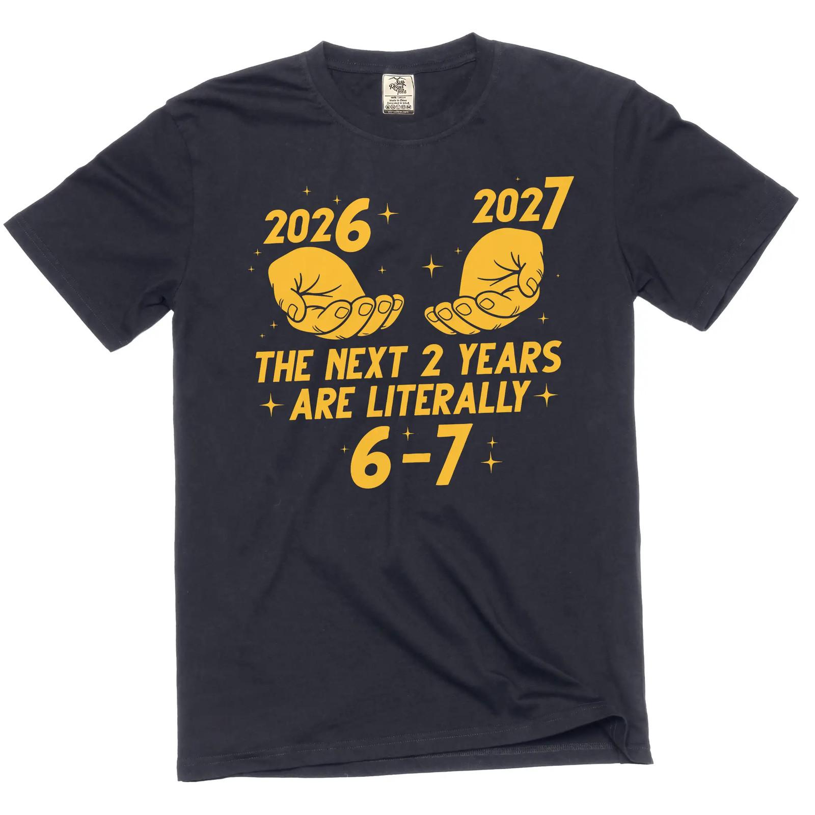 Funny 2026 2027 6-7 T-shirt Six Seven internet meme viral T-shirt 4XL