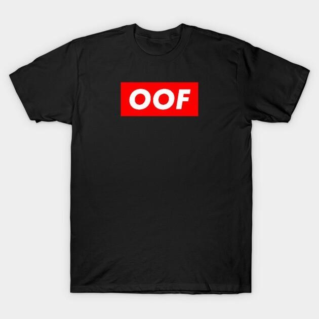 OOF Trendy Meme - Funny Slang T-Shirt, Unisex Tshirt M