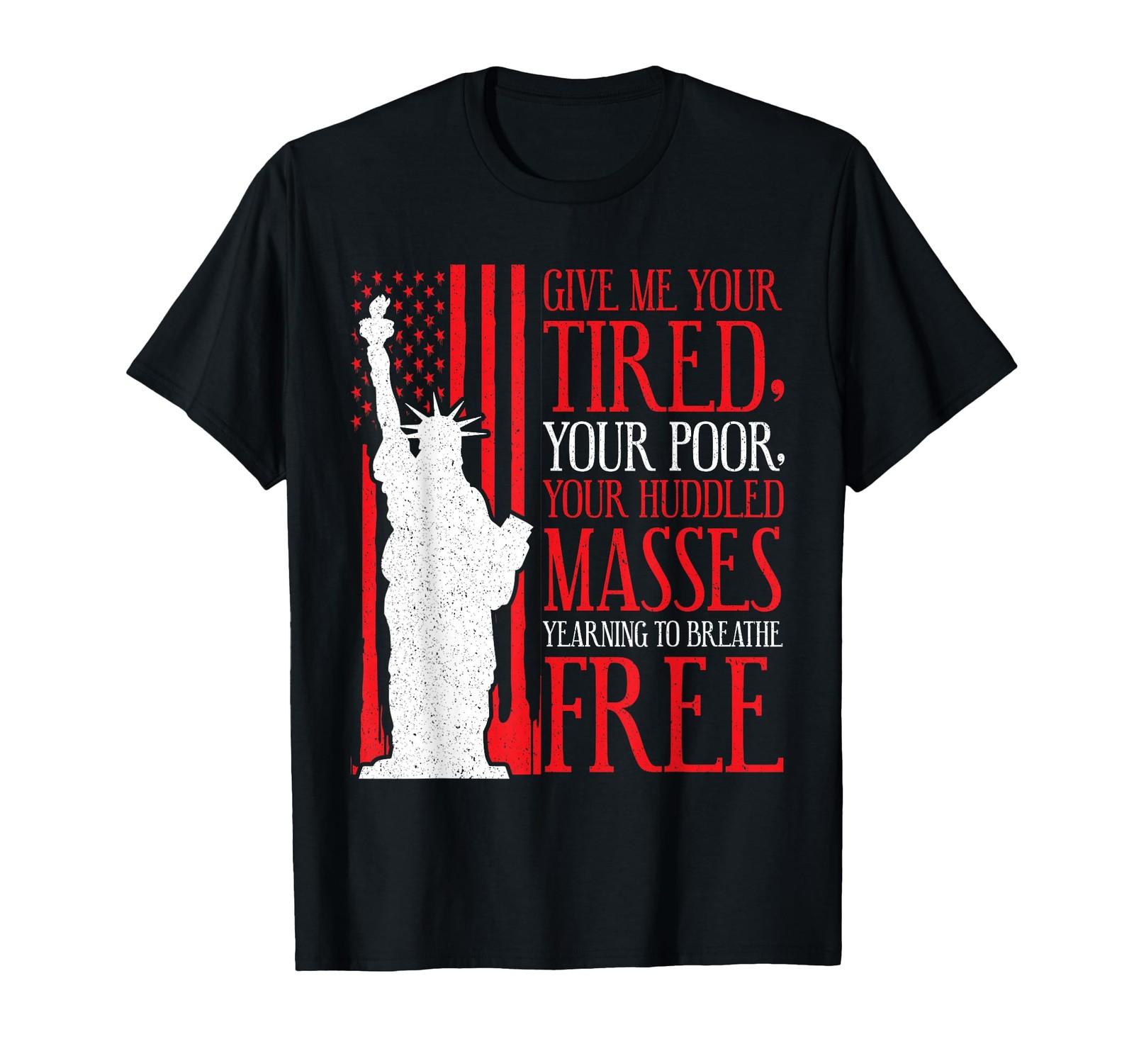 Statue of Liberty T Shirt - Give Me Your Tired Your Poor T-Shirt S разноцветный