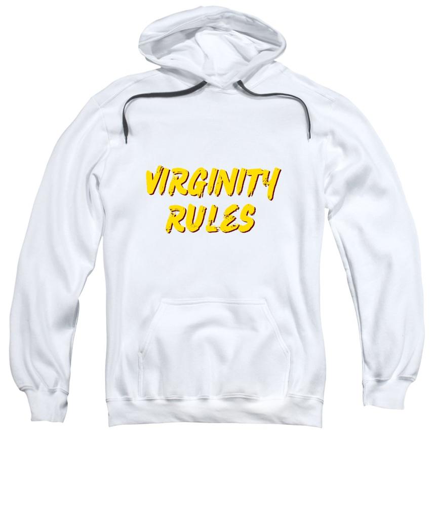 virginity rules sweatshirt