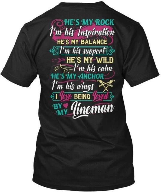 

Cute Linemans Lady Hes My rocks Im His TTshirt Made in the USA Size S to 5XL 2XL