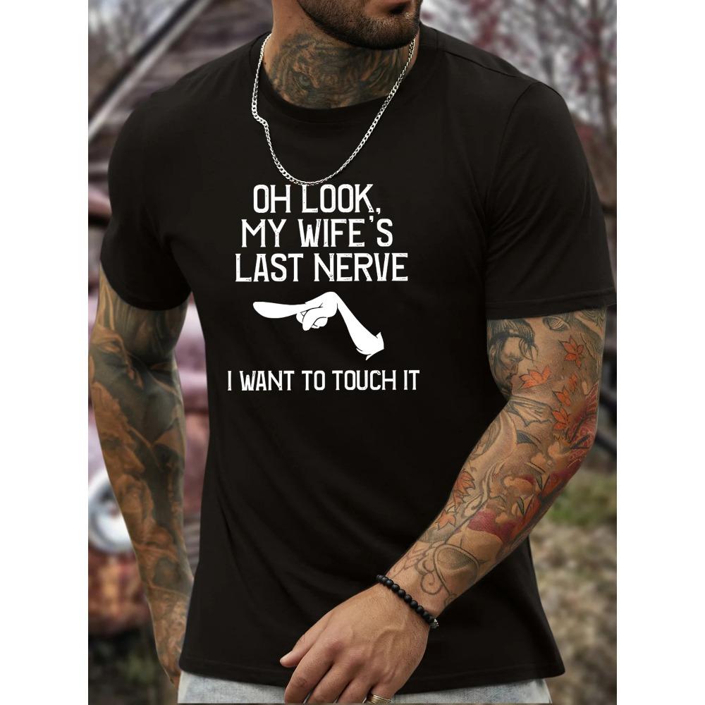 

Men s Fashion T-Shirt Comfortable Fit Casual Crew Neck Short Sleeves Summer Spring Oh Look Here My Wife Last Nerve S