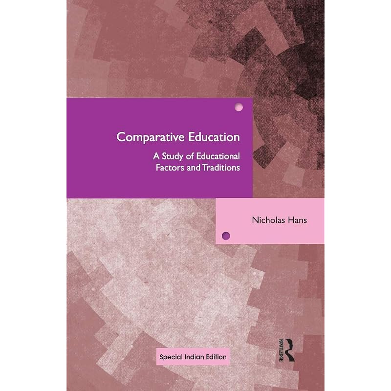 Comparative Education: A Study of Educational Factors and Traditions