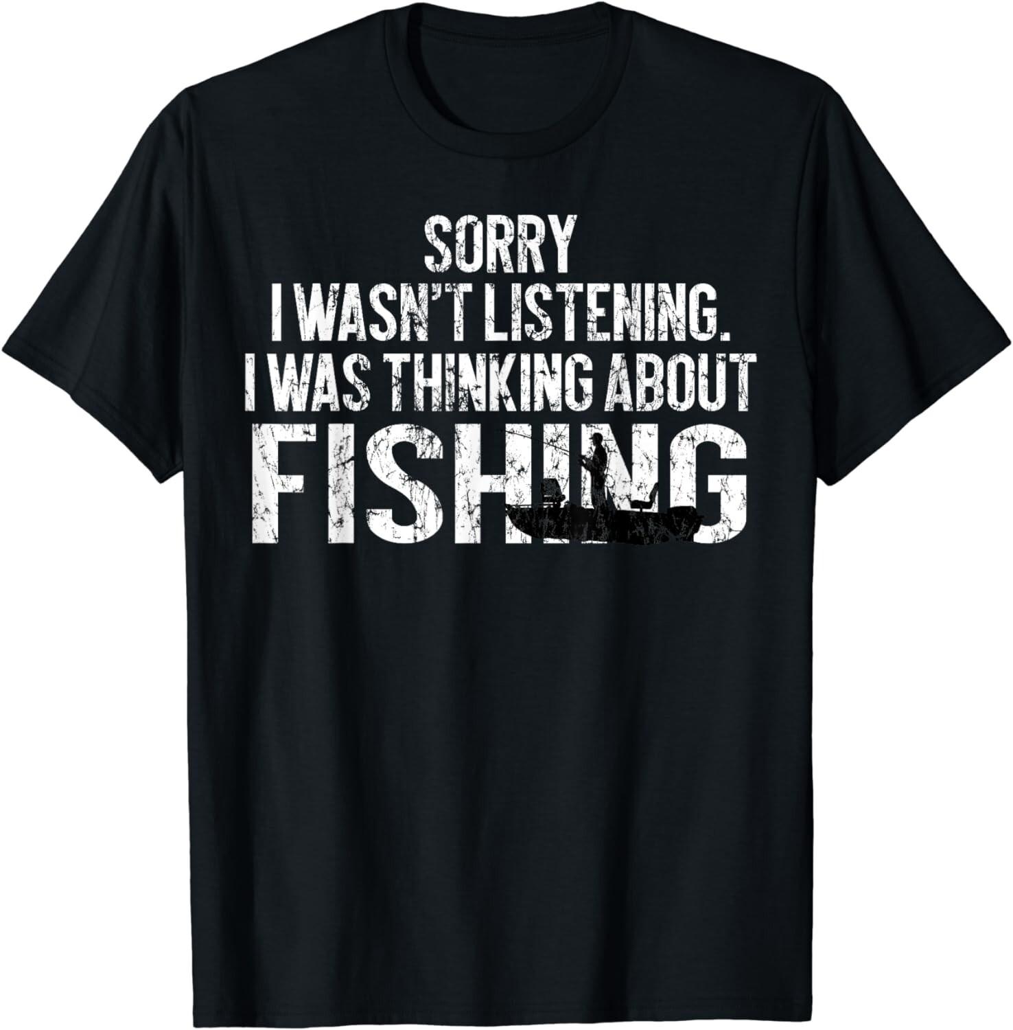 Fishing Funny Shirt Sarcasm Quotes Joke Hobbies Humor Gift Unisex T-Shirt S разноцветный
