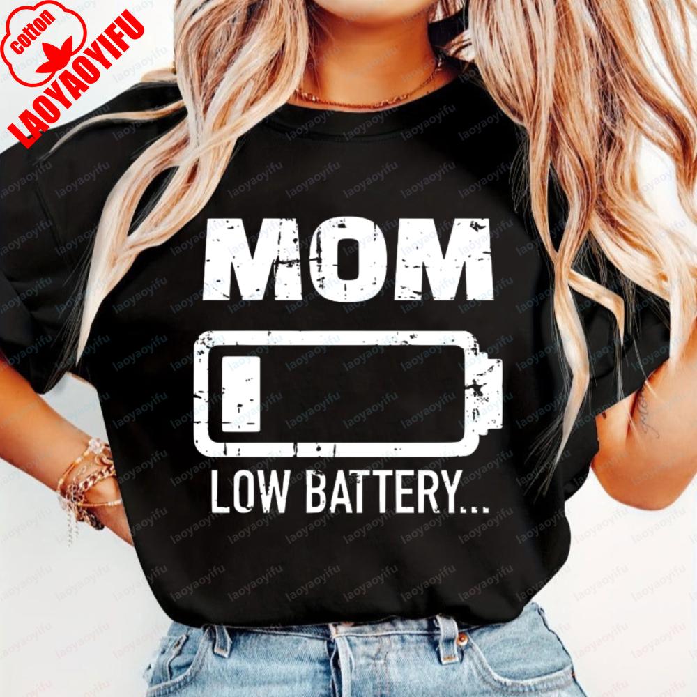 Mom Low Battery Graphic Print Cotton T-Shirt Funny Simple Mother's Day Gift Retro Casual Summer Trendy Tops for Women Ropa Mujer