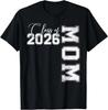 Mom Senior 2026 Proud Mom of A Class of 2026 Graduate Mother T-Shirt