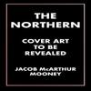 The Northern by Jacob McArthur Mooney Paperback Book 9781770417823