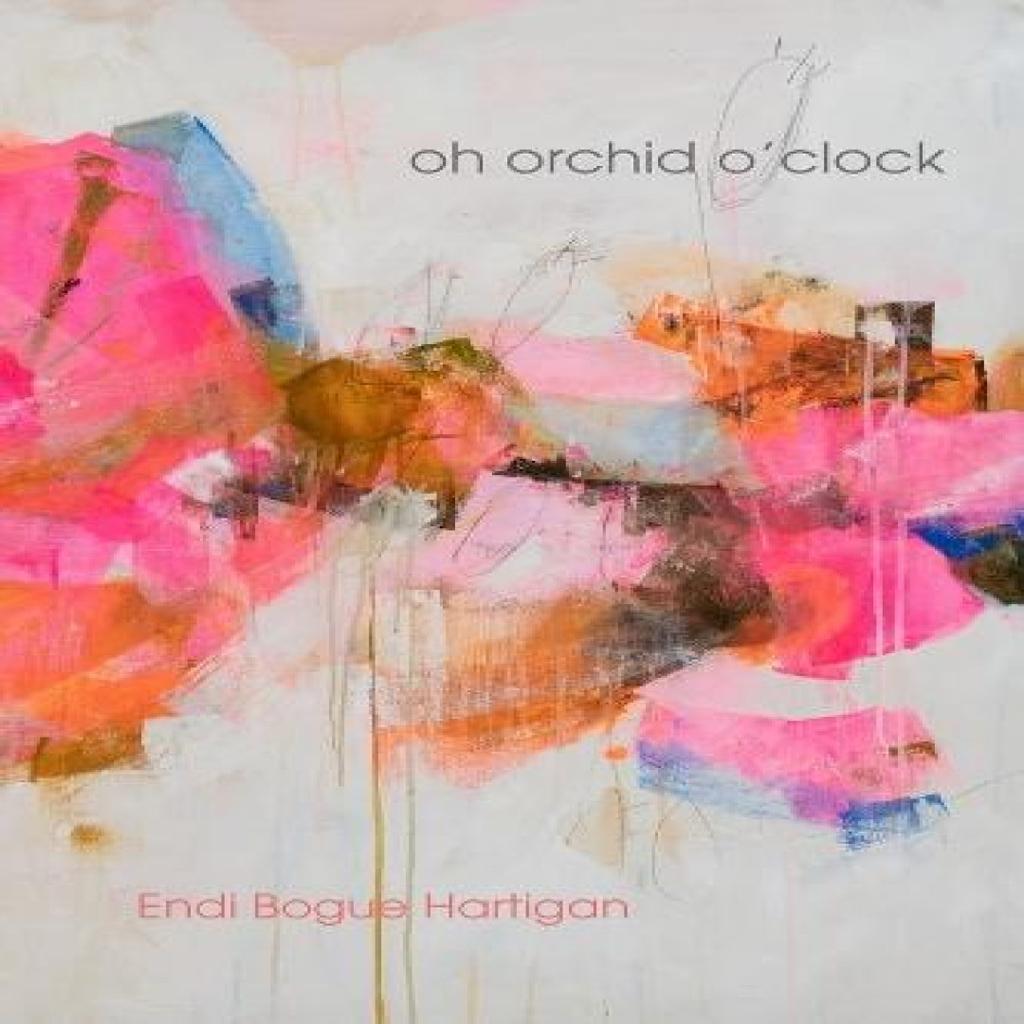 Oh Orchid Oclock by Endi Bogue Hartigan Paperback Book 9781632431158