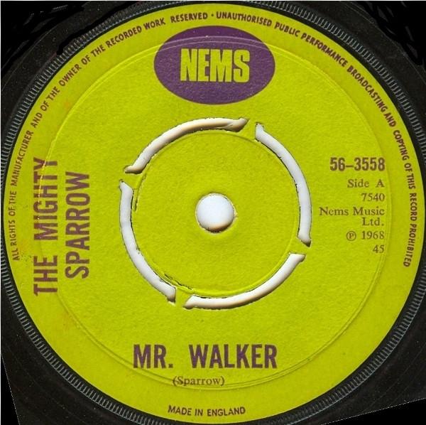 7inch Record MIGHTY SPARROW  Mr. Walker 563558 NEMS 1968 UK Reggae Ska  Dub Used