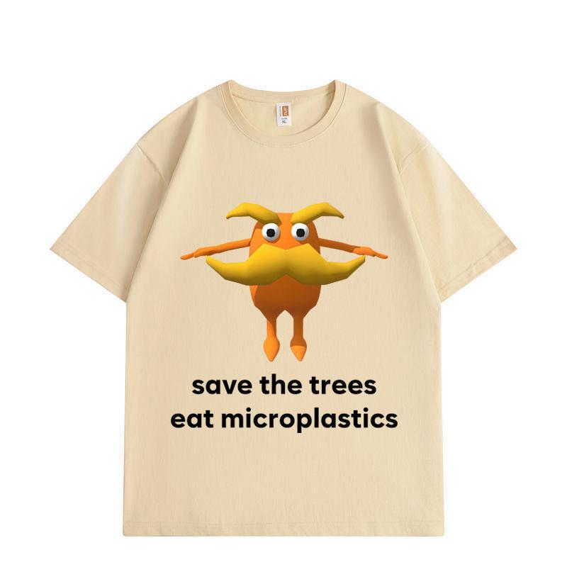 

Save The Trees Eat Microplastics Funny Meme T-shirt Fashion Casual Short Sleeve T-shirts Men Women Cotton T Shirt 3XL