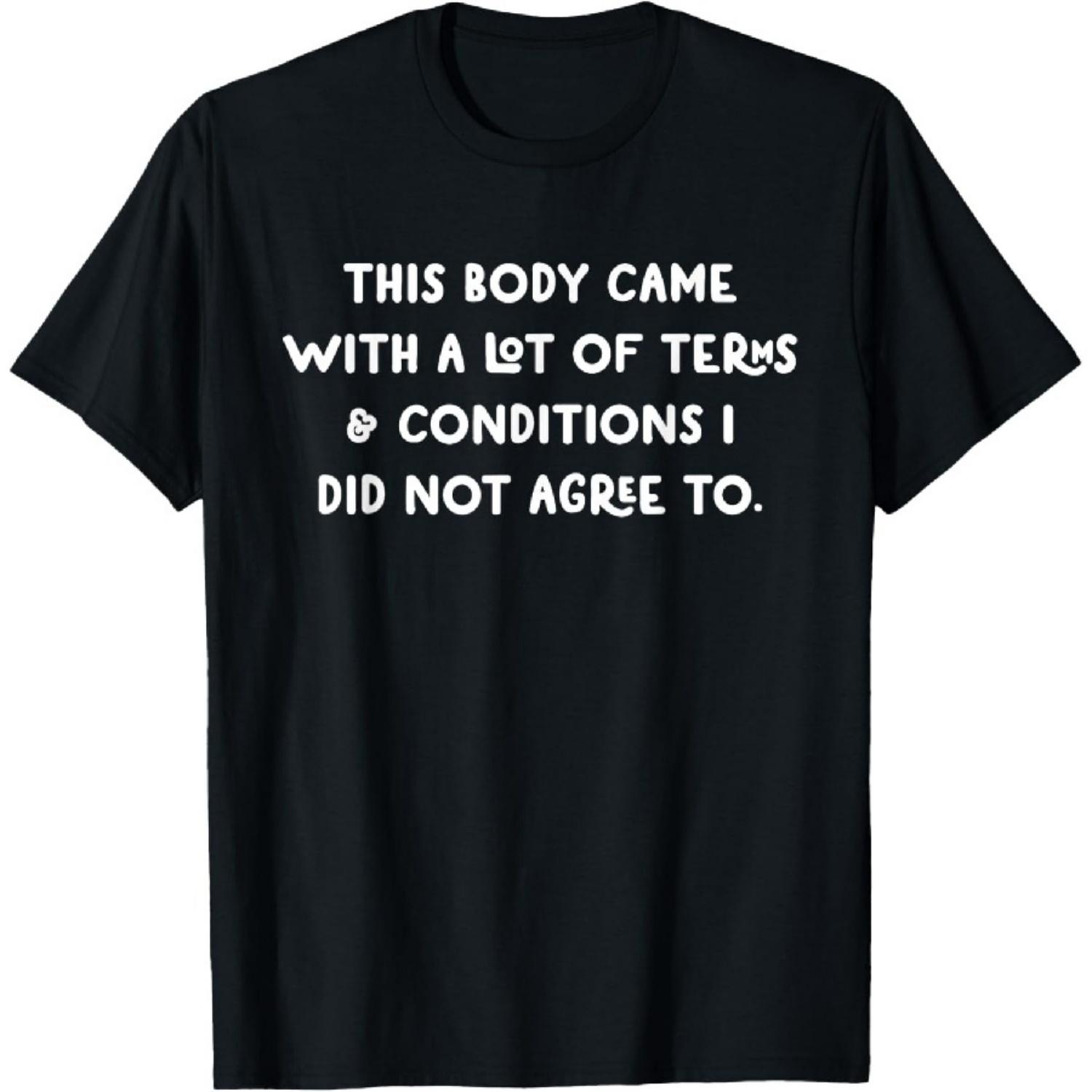 

Funny I Did Not Agree To Chronic Illness Essentials T-Shirt XXXXXL