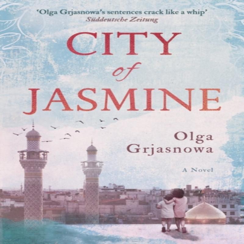 City of Jasmine by Olga Grjasnowa Paperback Book 9781786077035