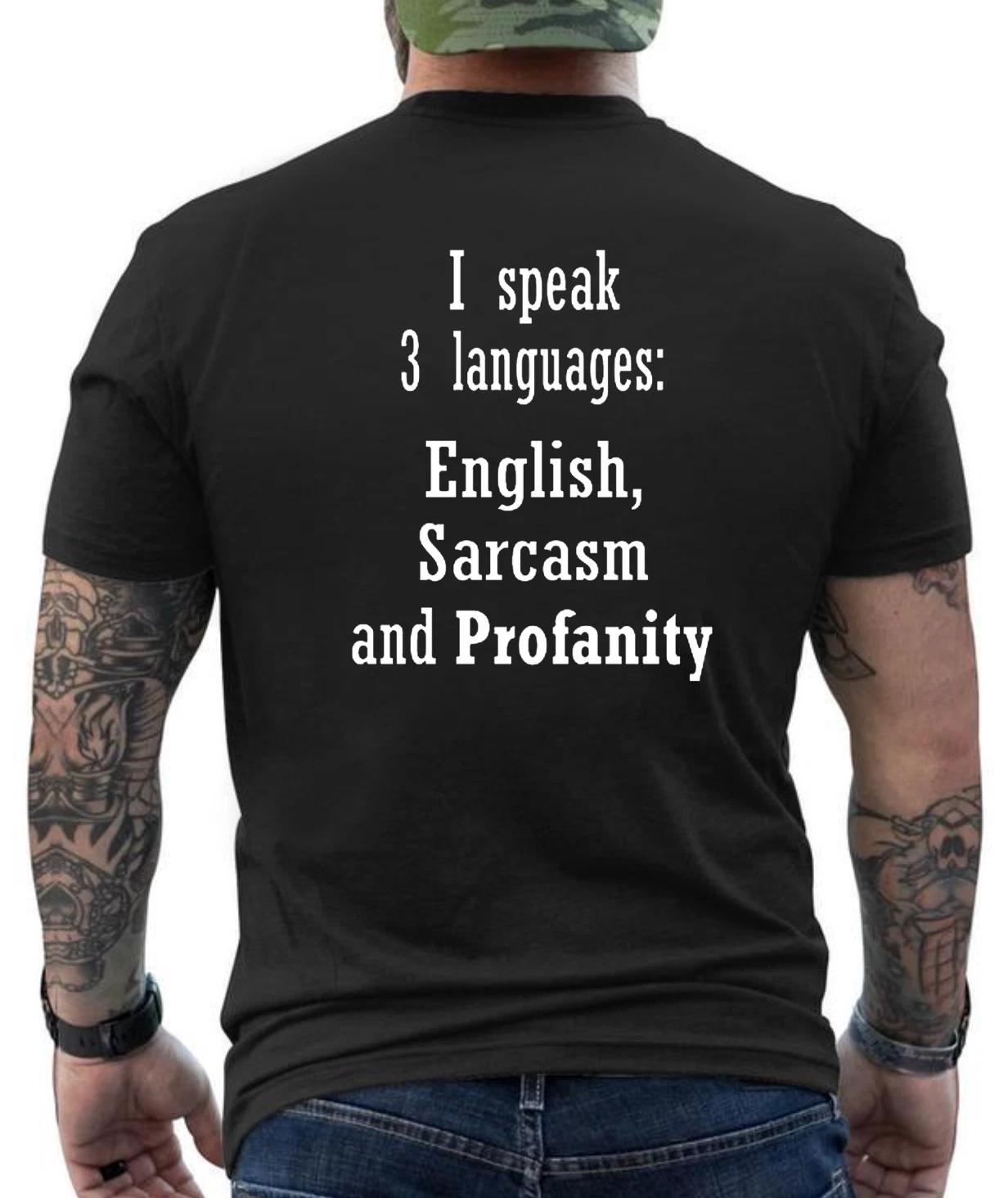 I Speak Three Languages English Sarcasm Profanity Graphic Design T- Shirt M