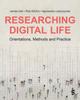 The Researching Digital Life : Orientations, Methods and Practice Book