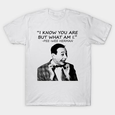 Asian Size Men Print T-shirt Pee-Wee Herman I Know You Are But What Am I No-Cut Heat Transfer Print Cotton Tshirt
