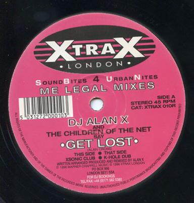 12inch Record ALAN X - Get Lost (Me Legal Mixes) XTRAX010R Xtrax London 1996 UK Dance & Electronica Used