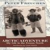 Arctic Adventure by Peter Freuchen Paperback Book 9781626549999