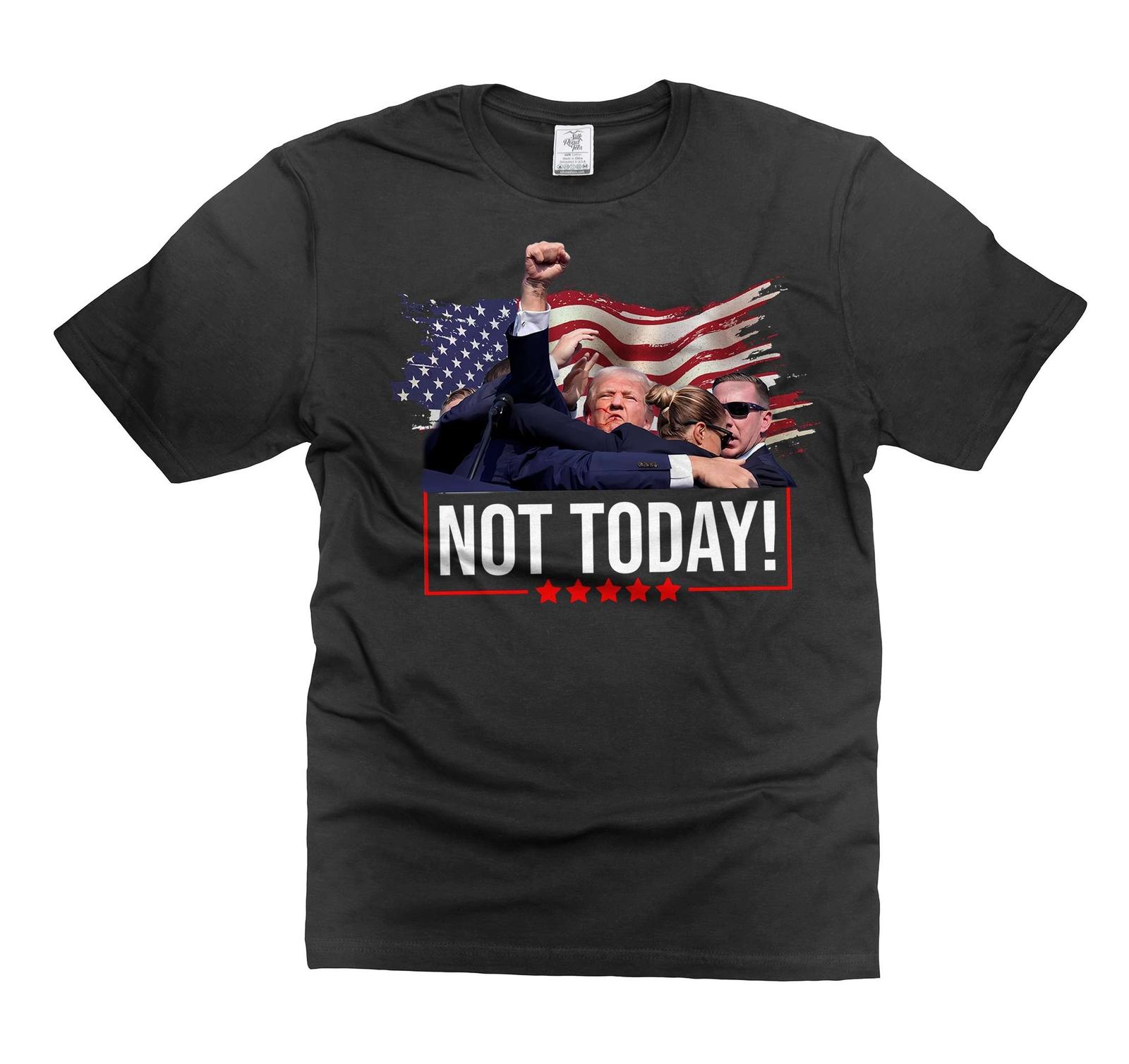 Mens Not Today Shirt Donald Trump Patriotic Shirt Trump PA Rally DJT 2024 Shirt M