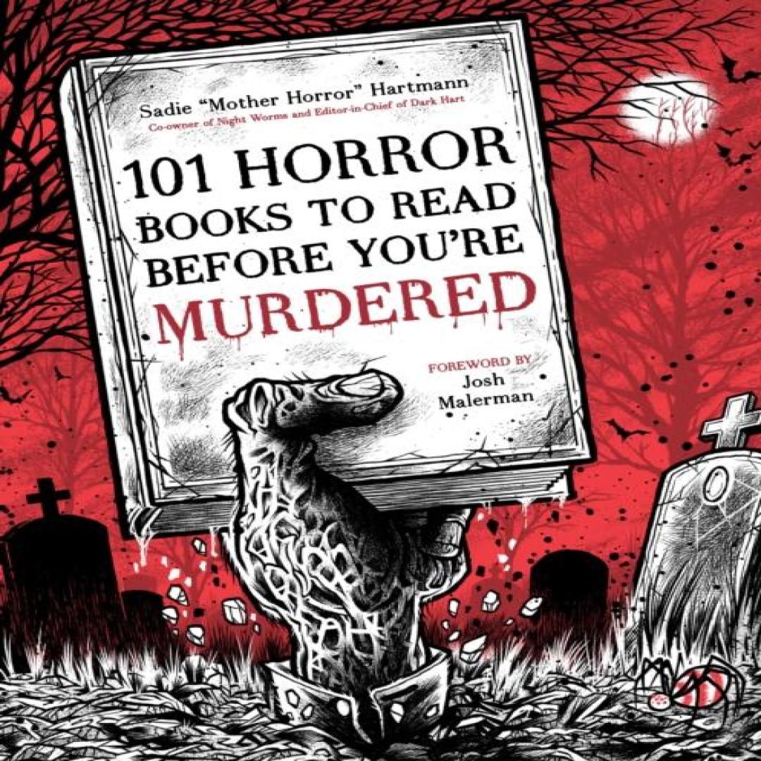 101 Horrorboeken om te Lezen Voordat Je Wordt Vermoord door Sadie Hartmann Paperback Boek 9781645677802
