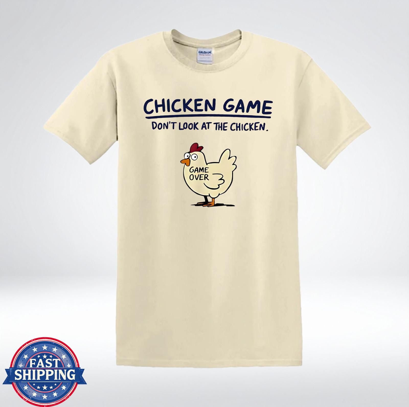 Chicken Game Don’t Look At The Chicken Funny Meme T-Shirt XXXL