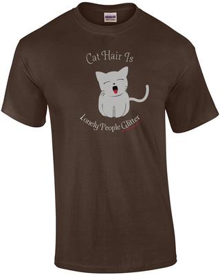 Cat Hair Is Lonely People Glitter T-Shirt