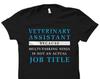 Veterinarian Assistant Gift. Veterinary Assistant Shirt. Vet Assistant Gift. Veterinary Assistant. Vet Assistant Multi-Tasking Ninja #OS5811