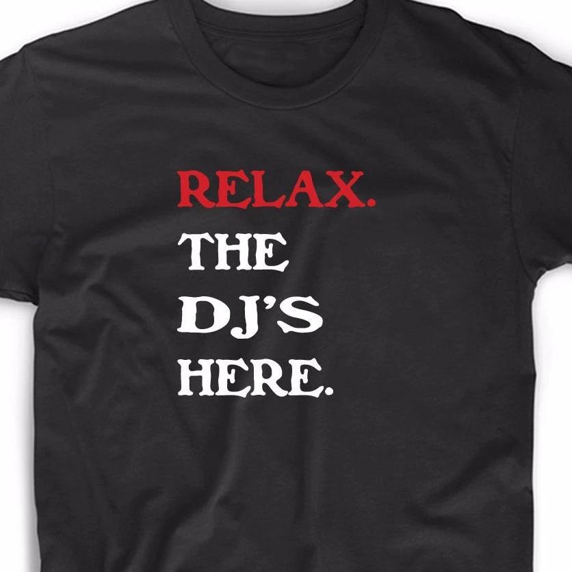 Relax The DJ s Here T Shirt Gift Artist Funny Geek Vintage Music Club Band Tee XL