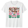 Lets Learn Today Education Learning Unisexs Unisexs Graphic Tee Unisex TShirt