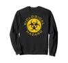 Biohazard-Symbol Warnschild Biologische Gefahr Giftiger Abfall Sweatshirt