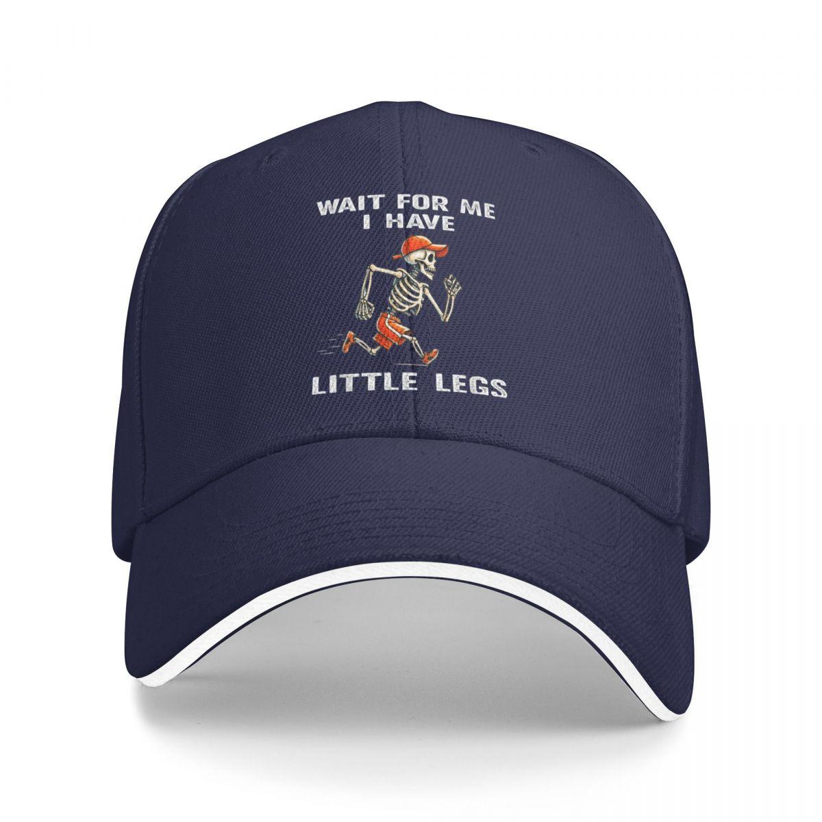 

Baseball Caps Wait For Me I Have Little Legs Funny Running Meme 2026 Customized FeUnisex Unisex Outdoor Spring Hats One Size