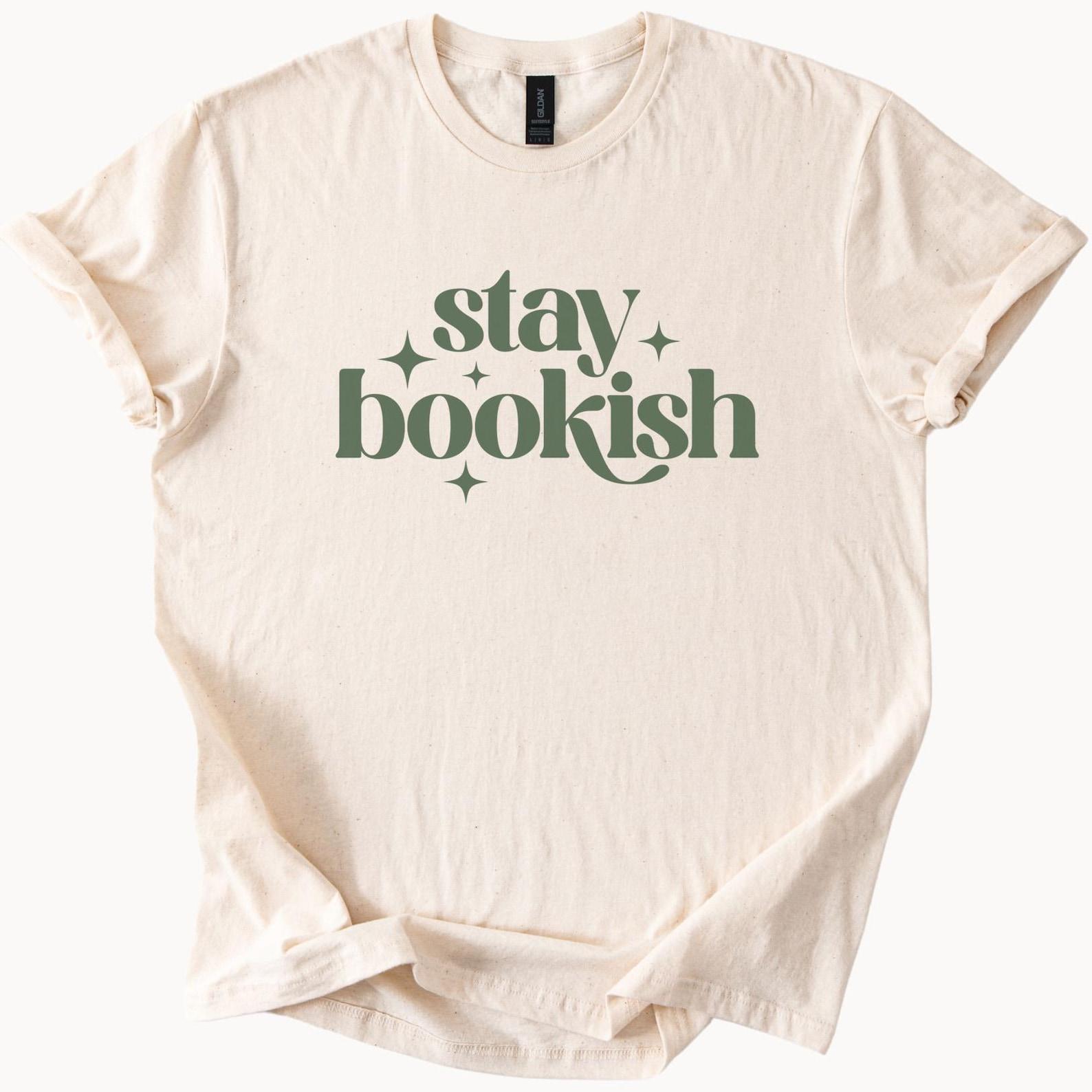 Stay Bookish Graphic T Shirt Book Lover Reading Shirt Literary Tee Bookworm Gift Aesthetic Reader Shirt Cute Bookish Apparel 160