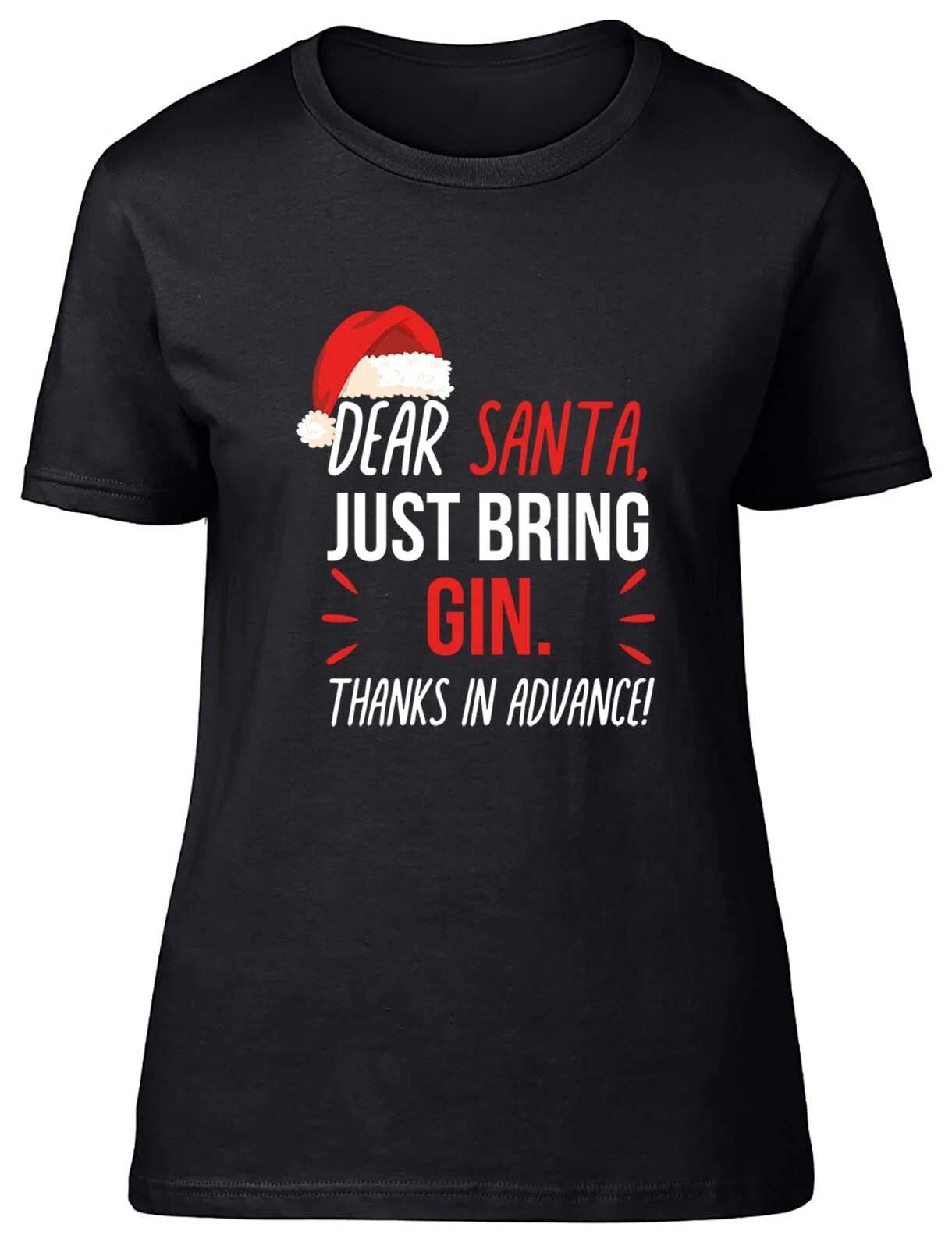 Dear Santa Please Bring Gin Xmas Secret Santa Fitted Womens Ladies T Shirt Gift XS