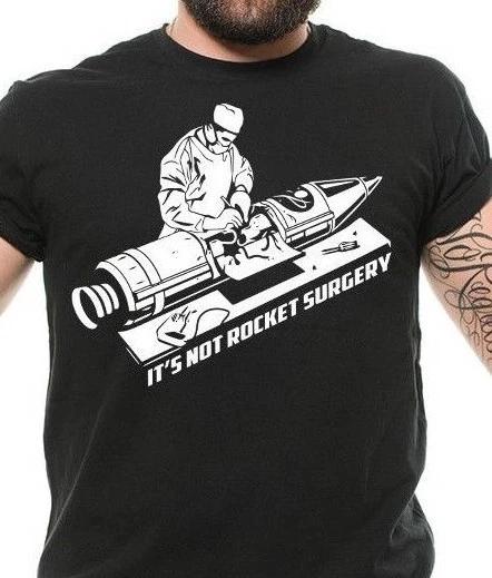 Rocket Surgery Cool Graphic Sarcastic Sarcasm Novelty Funny T Shirt M