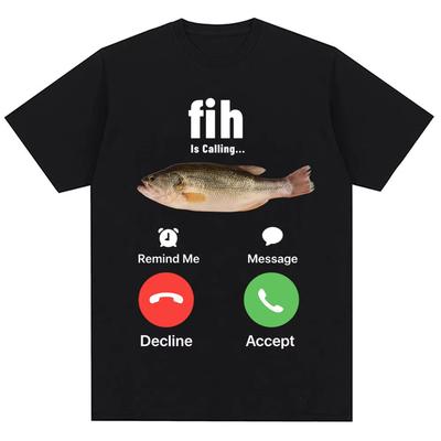 Fih Calling Remind Me Message Decline Accept Phone Call Fish T-shirts Funny FishUnisex Outfit T-shirt Unisex Women Cotton Casual Tees